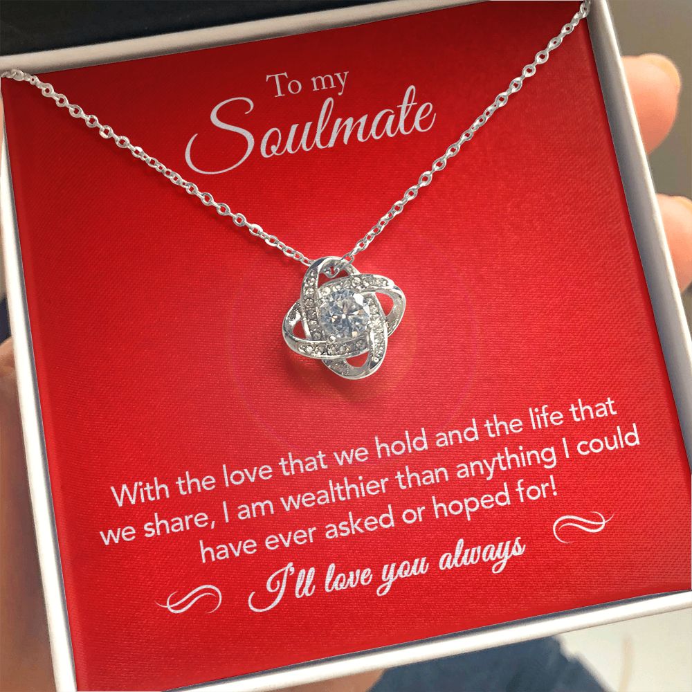To My Soulmate | Wealthier Than | Love Knot Necklace | Crimson Card