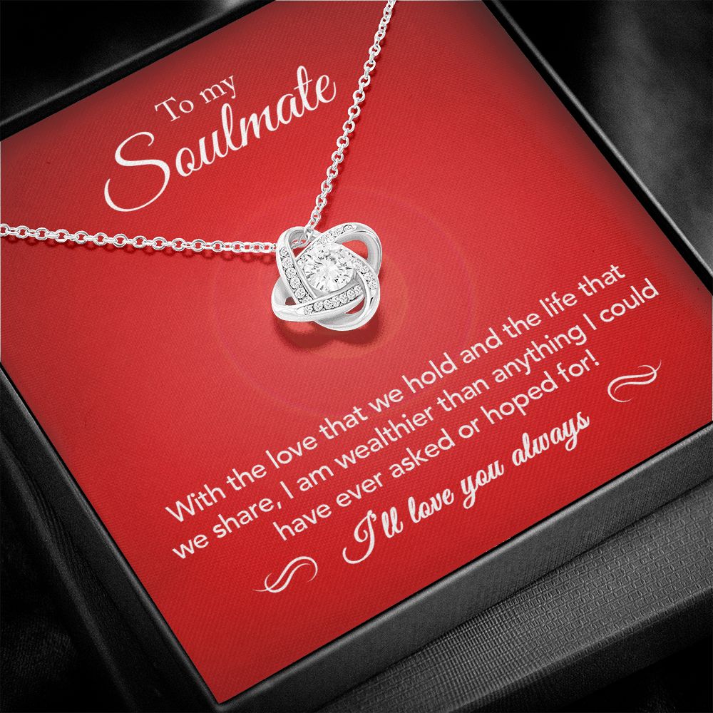 To My Soulmate | Wealthier Than | Love Knot Necklace | Crimson Card