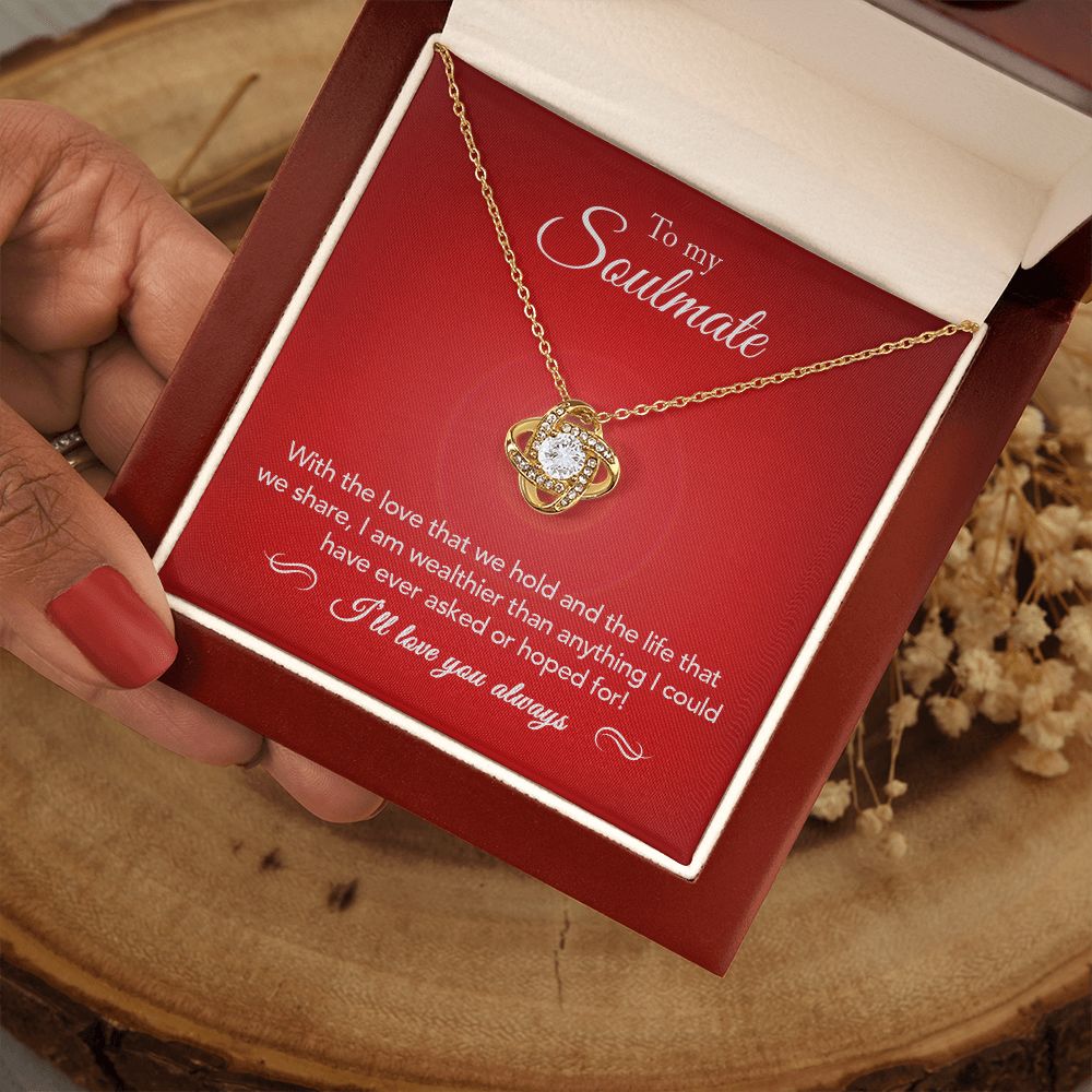 To My Soulmate | Wealthier Than | Love Knot Necklace | Crimson Card