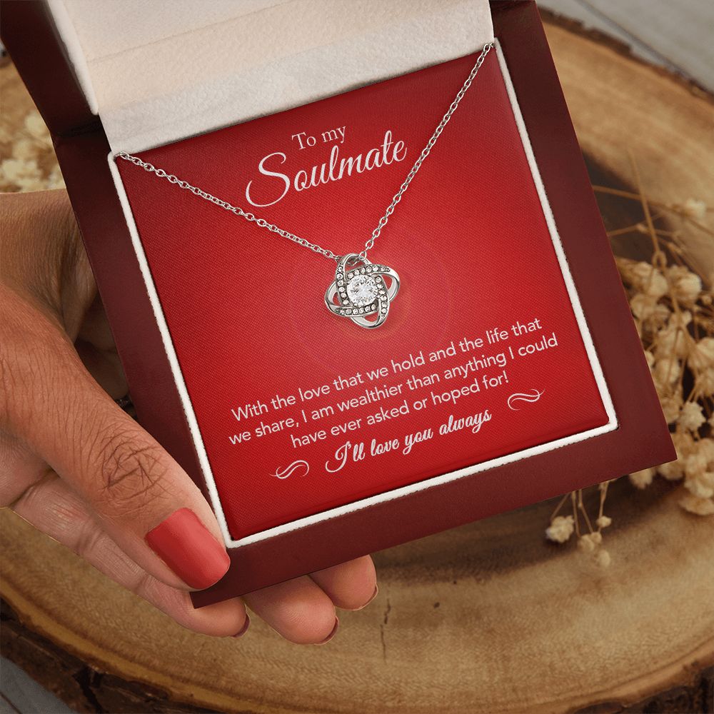 To My Soulmate | Wealthier Than | Love Knot Necklace | Crimson Card
