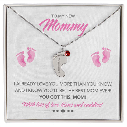 To My New Mommy Personalized Baby Feet Necklace, You Got This, Pink, Gift for Mom, Mother's Day Gift