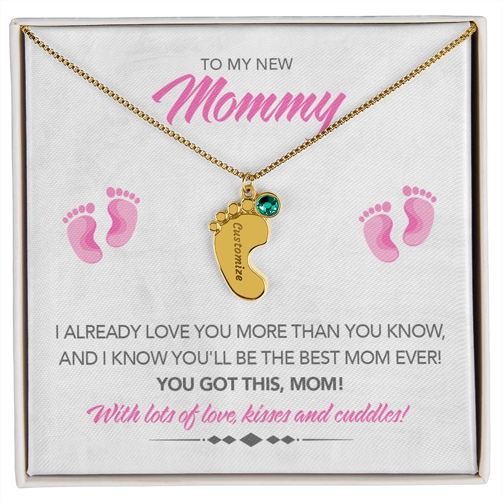 To My New Mommy Personalized Baby Feet Necklace, You Got This, Pink, Gift for Mom, Mother's Day Gift