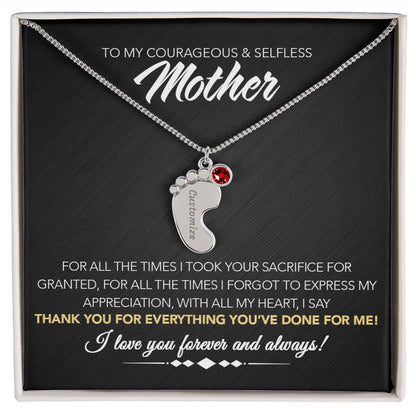 To My Courageous & Selfless Mother - Personalized Baby Feet Necklace with Birthstone