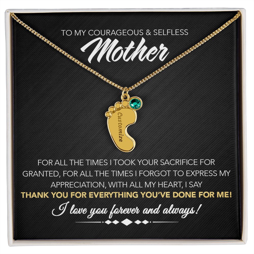 To My Courageous & Selfless Mother - Personalized Baby Feet Necklace with Birthstone