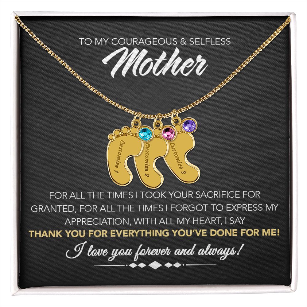 To My Courageous & Selfless Mother - Personalized Baby Feet Necklace with Birthstone