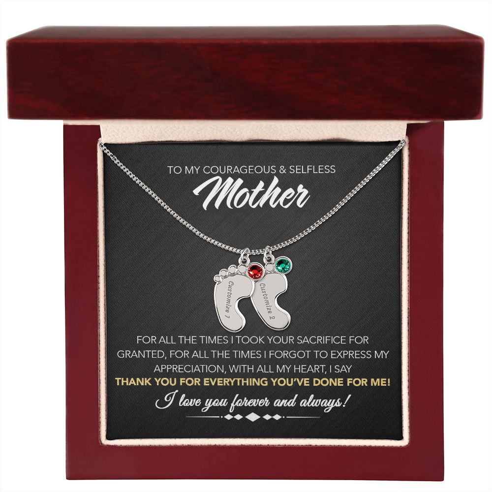 To My Courageous & Selfless Mother - Personalized Baby Feet Necklace with Birthstone