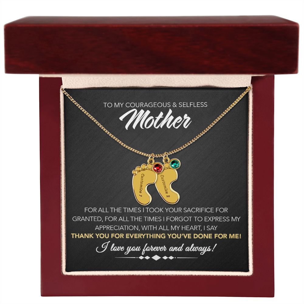 To My Courageous & Selfless Mother - Personalized Baby Feet Necklace with Birthstone